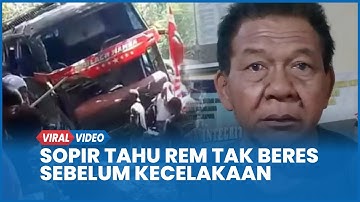 Pengakuan Sopir Bus Pariwisata Kecelakaan di Probolinggo, Tahu Rem Tak Beres sebelum Kecelakaan