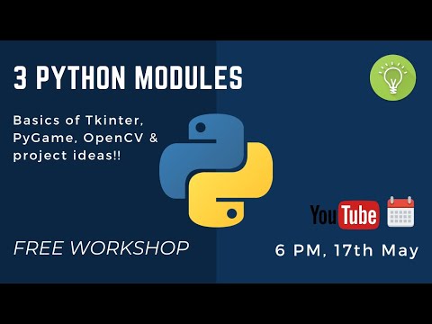 3 Python Modules | Tkinter, PyGame, OpenCV | FREE Workshop