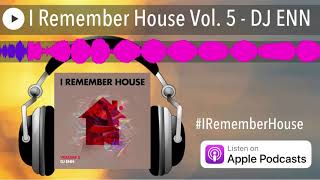 I Remember House Vol. 5 - DJ ENN