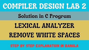 2. Compiler Design Lab Tutorial  | Remove White Spaces & Extract Numbers