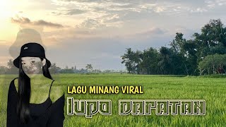 LAGU MINANG VIRAL TERBARU - LUPO DARATAN 🔥