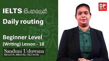Beginner Level (Writing) - Lesson 18 | Daily routing | IELTS in Sinhala | IELTS Exam