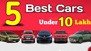 Best 5 Cars Under 10 Lakh || Top 5 Cars Under 10 Lakh