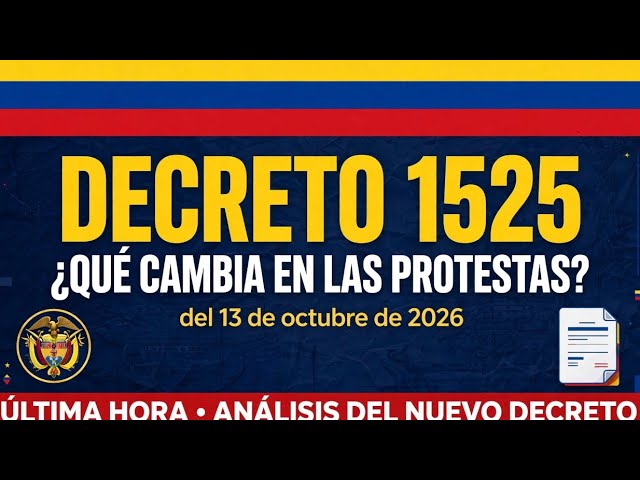 ¿Qué cambia con el Decreto 1525 de 2026? Nuevo protocolo para la protesta  pacífica y fuerza pública