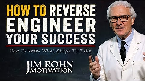 How to Reverse Engineer Your Future Successes | Jim Rohn Motivation