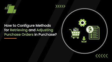 How to Configure Methods for Retrieving and Adjusting Purchase Orders in Purchase ?