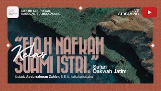 [SAFARI TULUNGAGUNG] Kelas "Fiqh Nafkah Suami Istri" - Ustadz Abdurrahman Zahier, BBA
