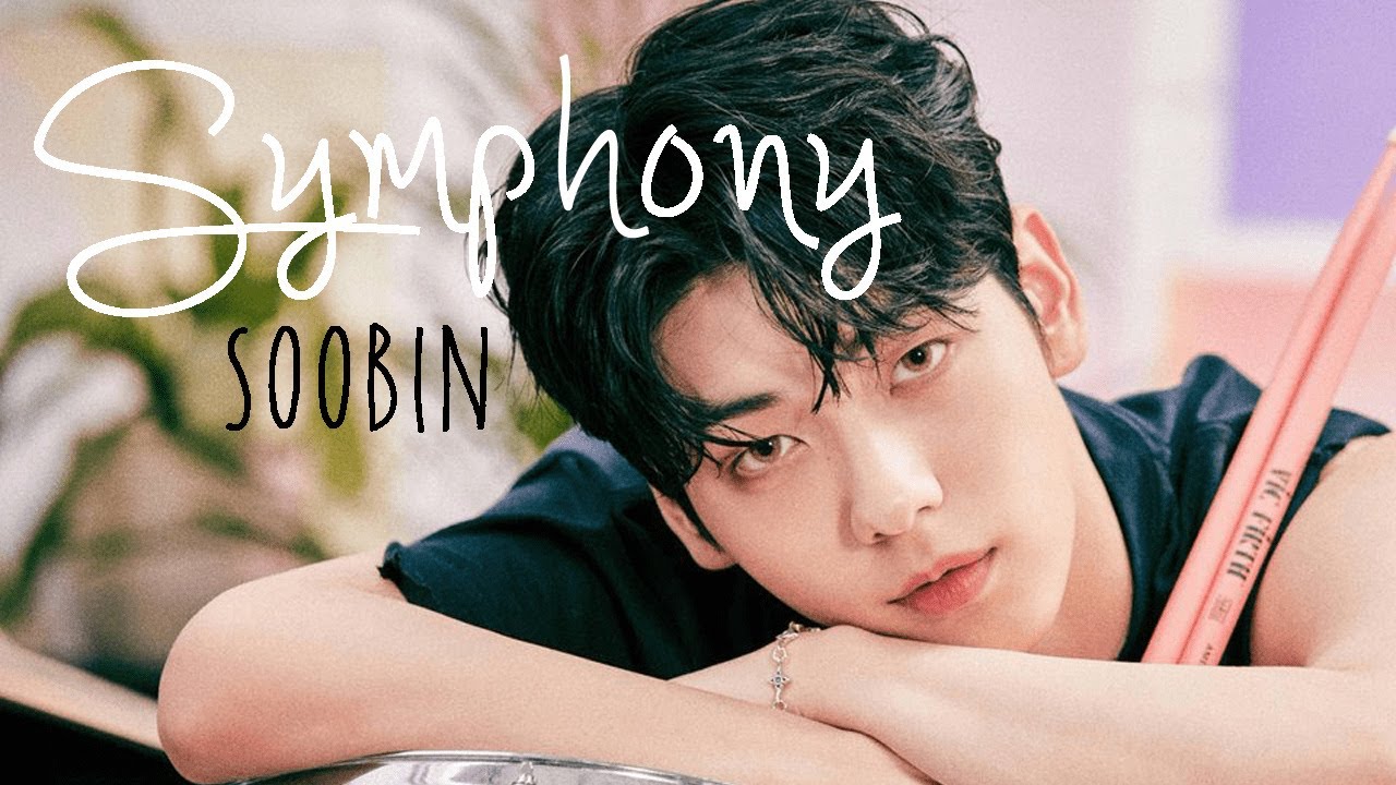 Symphony • HAPPY BIRTHDAY SOOBIN ♥ [FMV]