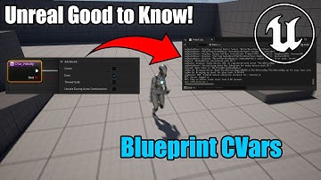Unreal 5 - Good to Know - Blueprint CVars