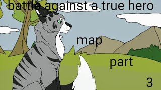 Battle against a true hero (map part-3)