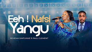 Rehema Simfukwe ft. Paul Clement – Eeh Nafsi Yangu |  