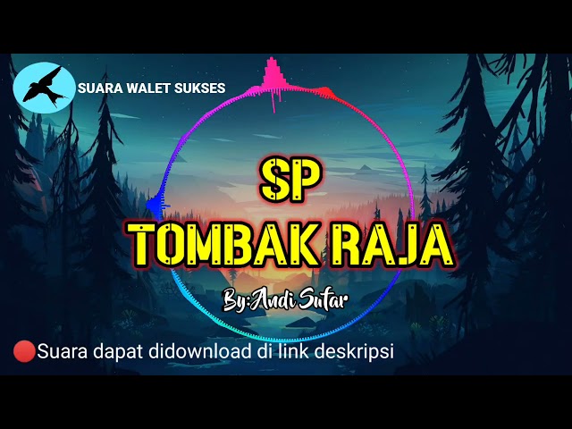 🔴SUARA PANGGIL WALET SP TOMBAK RAJA ‼️By: Andi Sufar, Suara Walet Sukses Terbukti...!!! 🔊 class=