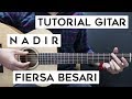 Download Lagu (Tutorial Gitar) FIERSA BESARI - Nadir Lengkap Dan Mudah