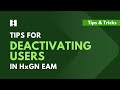 Tips for Deactivating Users in HxGN EAM
