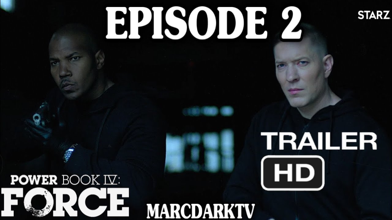 POWER BOOK IV FORCE SEASON 2 EPISODE 2 TRAILER!!! YouTube