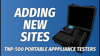 Adding a New Site - TnP-500 Portable Appliance Testers