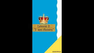 Lesson 2: "I am chosen" Teacher: Mrs. Sametria