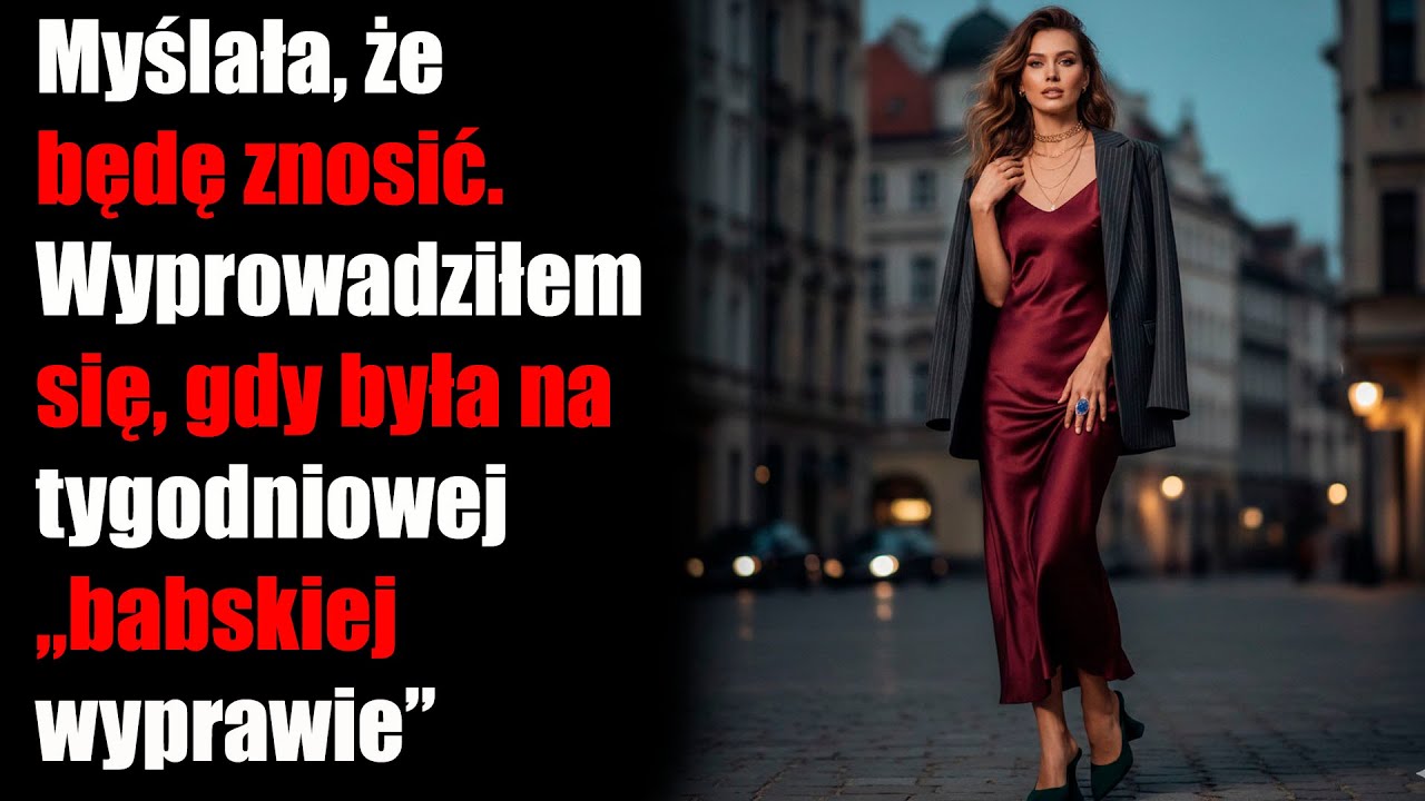 Myślała, że będę znosić. Wyprowadziłem się, gdy była na tygodniowej „babskiej wyprawie”