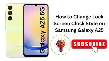 How to Change Lock Screen Clock Style on Samsung Galaxy A25 / A25 5G