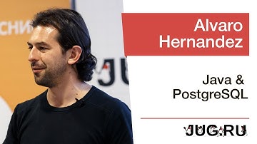 Alvaro Hernandez — Java & PostgreSQL