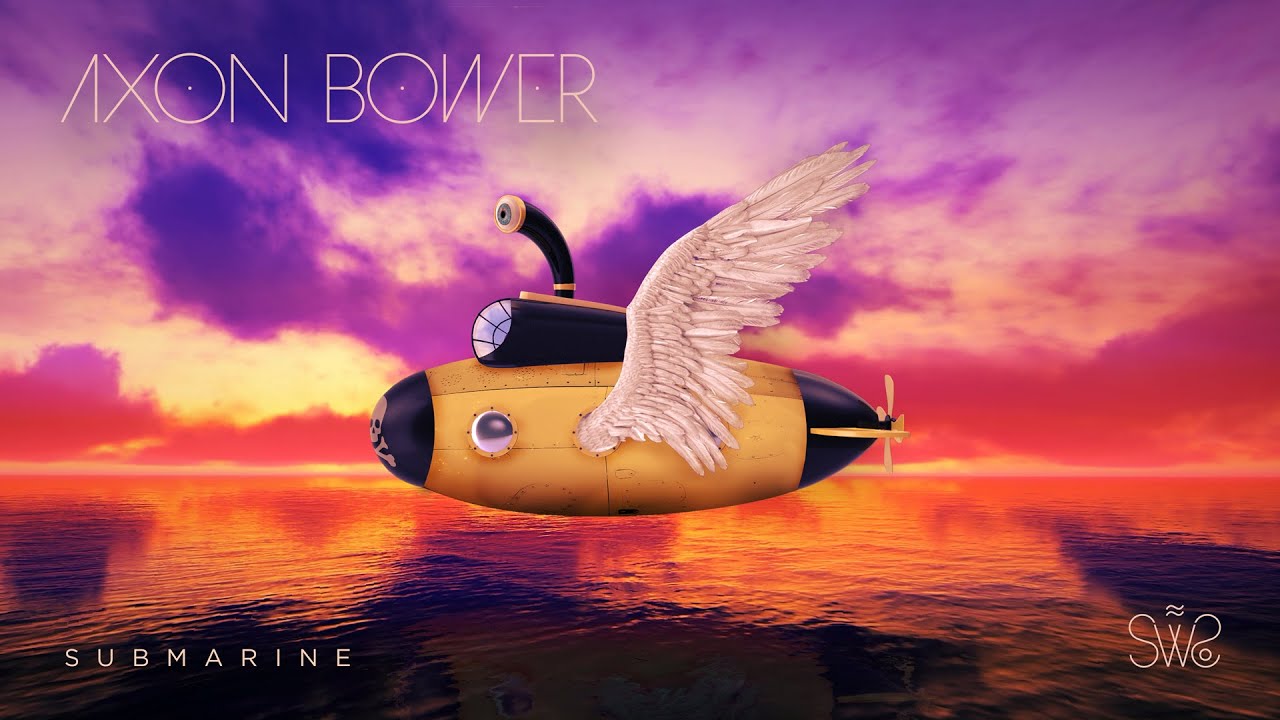 Watch Axon Bower - Submarine on YouTube Watch Axon Bower - Submarine on YouTube