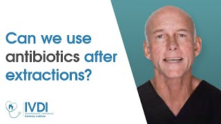 Can We Use Antibiotics After Extractions?