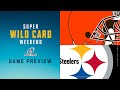 Cleveland Browns vs. Pittsburgh Steelers | NFL 2021 Super Wild Card Weekend Preview