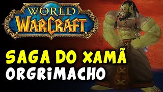 A SAGA do Xamã Orgrimacho no World of Warcraft #01