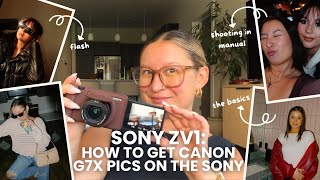 Sony ZV1: How to get Canon G7X Pics on a Sony💗✨