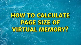 How to calculate page size of virtual memory?