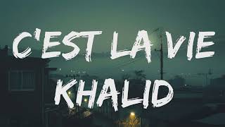 Khalid Cest La Vie sletra