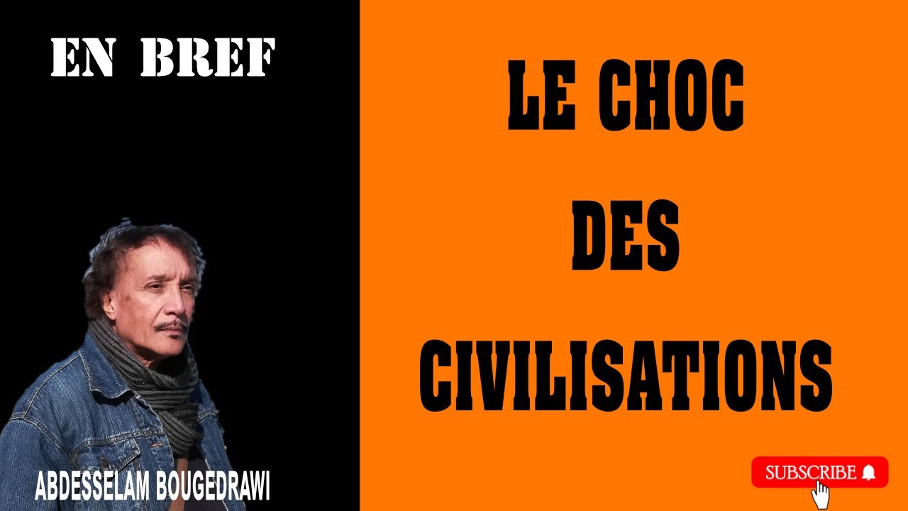LE CHOC DES CIVILISATIONS YouTube LE CHOC DES CIVILISATIONS YouTube