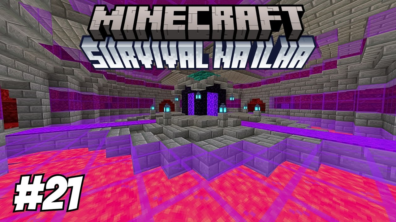 A CONSTRUÇÃO DO NOSSO NETHER HUB - SURVIVAL NA ILHA #21