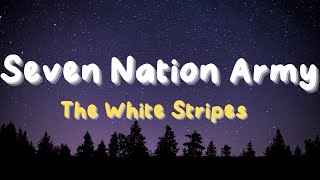 The White Stripes ~ Seven Nation Army (Lyrics)