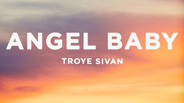 Troye Sivan - Angel Baby (Lyrics)