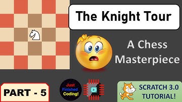 The Knight Tour! - Part 5 | Advanced Scratch 3.0 Simulation Tutorials | Just Finished Coding!