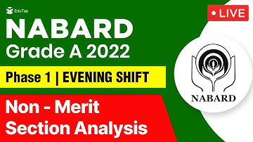 🔴NABARD Grade A 2022 Phase 1 Evening Shift Paper- Non Merit section cut-off | Exam Analysis |EduTap