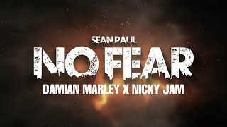 Sean Paul - No Fear Feat. Damian Marley, Nicky Jam