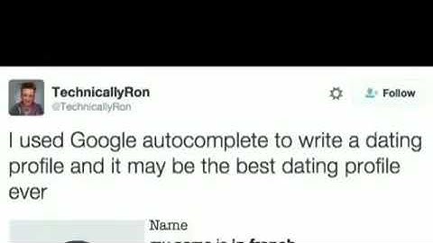 I used google autocomplete to write a dating profile