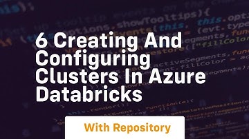 6 creating and configuring clusters in azure databricks