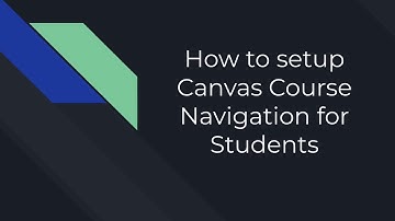 How to setup Canvas Navigation for Students