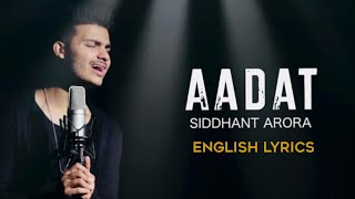 Adat Atif Aslam Sid Arora Cover English Lyrics