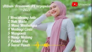 Armawati AR▶️ terbaru full album 2021