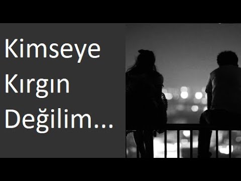 Kimseye Kırgın Değilim (ŞİİR) Ayrılık Sözleri AŞK şiirleri Duygusal Fon Müziği Yaman Karaca