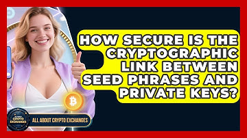 How Secure Is The Cryptographic Link Between Seed Phrases And Private Keys?