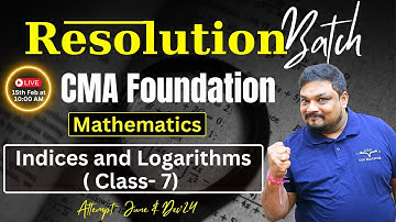 Indices Lecture 7 | CMA Foundation Maths | June/Dec
