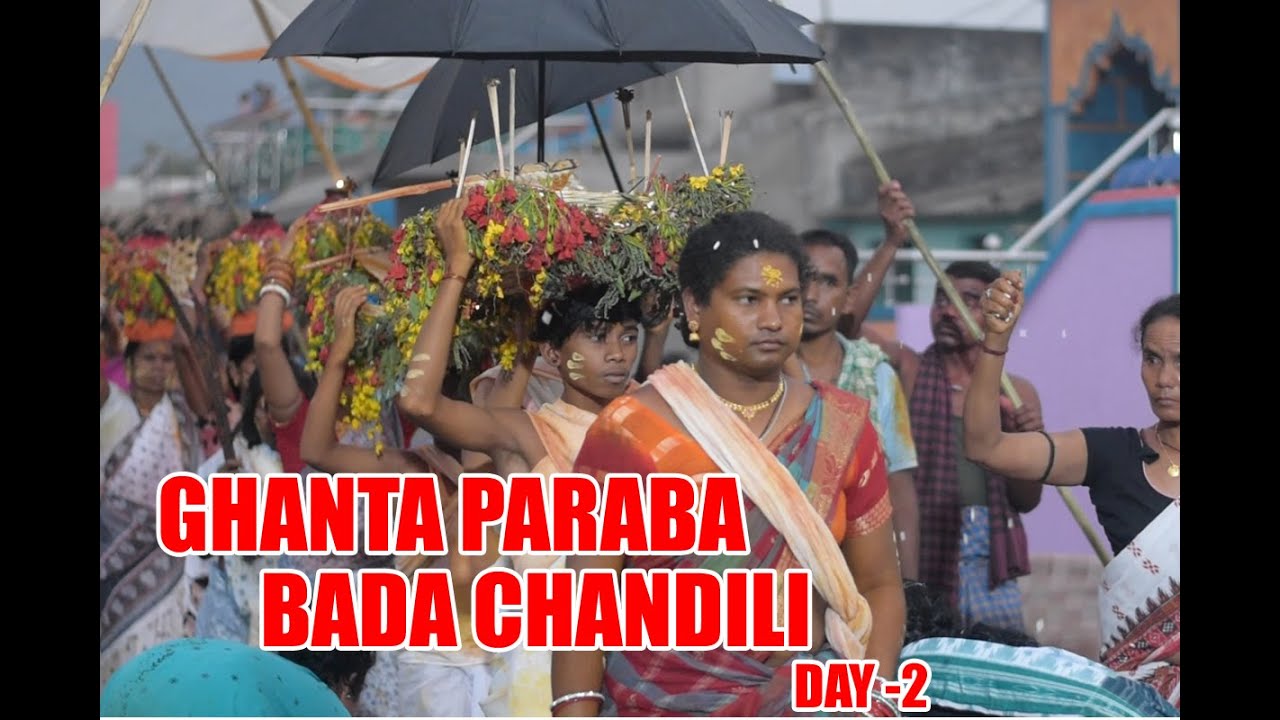 GHANTA PARABA || BADA CHANDILI || DAY-2 || 2023