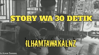 Story Wa 30 Detik_Wali Band Langit Bumi Cover (IlhamTawakalNz)
