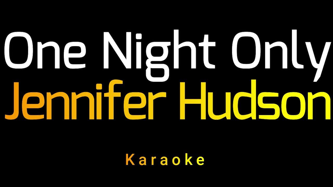 Jennifer Hudson One Night Only (Karaoke) Lower Key YouTube