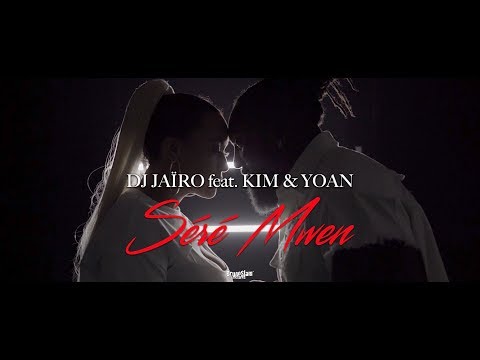 Dj Jaïro feat. Kim & Yoan - Séré Mwen